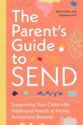 The Parent's Guide to SEND by Gary Aubin Paperback