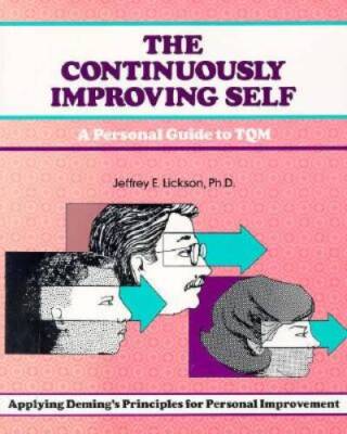 The Continuously Improving Self: A Personal Guide to TQM - Paperback - GOOD