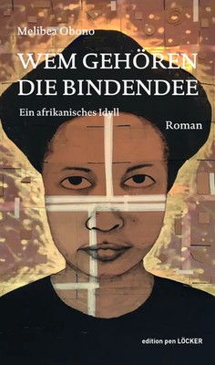 Wem gehören die Bindendee | Ein afrikanisches Idyll | Melibea Obono | Deutsch