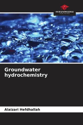 Groundwater hydrochemistry | Alaizari Hefdhallah (u. a.) | Englisch | Buch