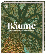 Bäume - Eine Natur- und Kulturgeschichte | M...
