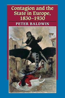 Contagion and the State in Europe, 1830-1930 Baldwin Paperback 9780521616287