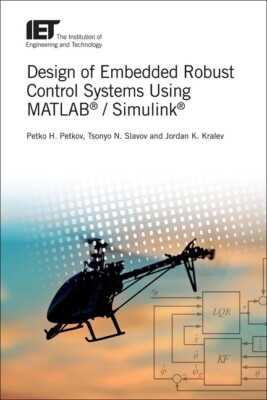 Design Of Embedded Robust Control Systems Using Matlab(R) / Simulink(R)
