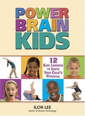 Power Brain Kids: 12 Easy Lessons to Ignite Your Child's Potenti