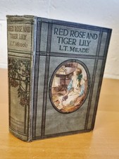 L. T. MEADE Red Rose and Tiger Lily - 28th thousand - 1920s - w