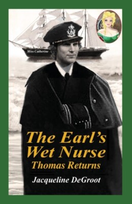 DeGroot - Earl's Wet Nurse  Thomas Returns - New paperback or softback - X555z