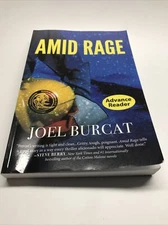 Amid Rage - Joel Burcat Very Good - Advanced Reader Copy