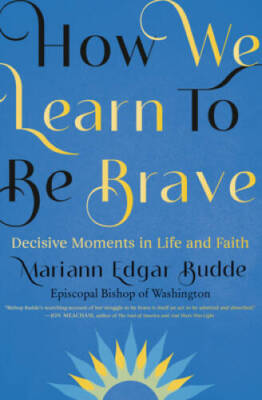 How We Learn to Be Brave: Decisive Moments in Life and Faith - Hardcover - GOOD