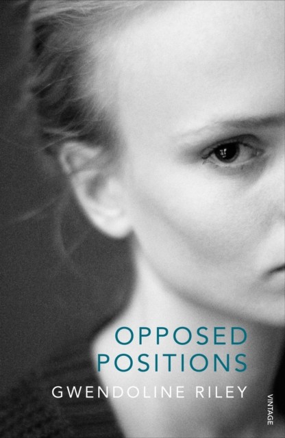 Opposed Positions by Gwendoline Riley (Paperback Book) - Image 6