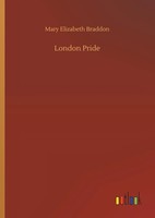 Mary Elizabeth Braddon | London Pride | Buch | Englisch (2019) | 388 S.