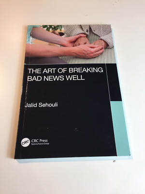 The Art of Breaking Bad News Well