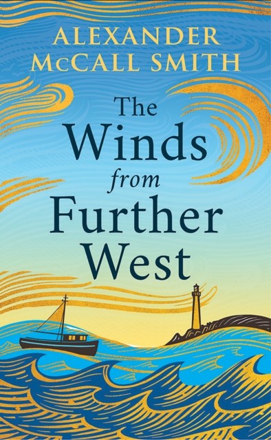 The Winds from Further West by Alexander McCall Smith (Hardback Book)