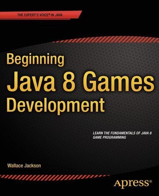 Beginning Java 8 Games Development | Wallace Jackson | Taschenbuch | Paperback
