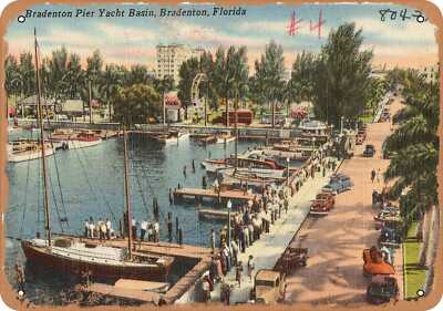 #ad METAL SIGN Florida Postcard Bradenton Pier Yacht Basin Bradenton Florida $29.95