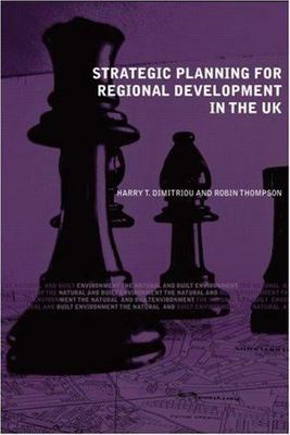 Strategic Planning for Regional Development in the UK : A Review of Principle...