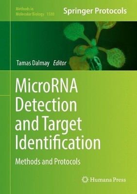 MicroRNA Detection and Target Identification - 9781493968640