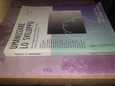 Umanizzare lo sviluppo - Enrica Chiappero Martinelli - Andrea Semplici -
