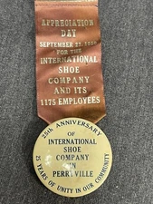 Rare Vintage international shoe company 25th Ann. Pinback Ribbon Perryville MO