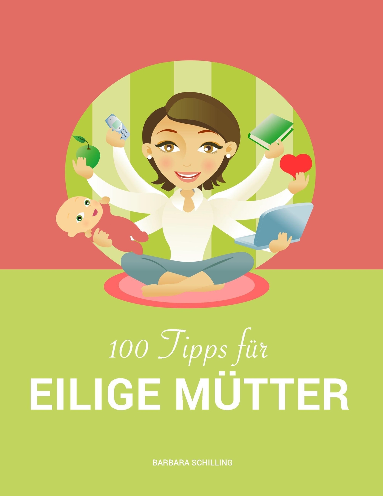 Thumbnail - Barbara Schilling | 100 Tipps Für Eilige Mütter | Taschenbuch |