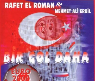 Rafet el Roman Bir gol daha (Euro 2000, & Mehmet Ali Erbil)  [Maxi-CD]