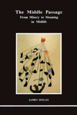 The Middle Passage (Studies in Jungian Psychology by Jungian Analysts) - GOOD