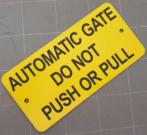 Automatic Gate Do Not Push or Pull Sign Plaque 7 sizes 30 colours Electric Auto - Picture 182 of 247