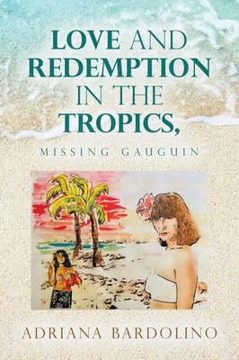 Adriana Bardolino | Love and Redemption in the Tropics, | Taschenbuch | Englisch