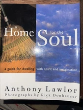 Home for the Soul  A Guide for Dwelling with Spirit and Imagination by Anthony L