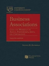 Business Associations: Cases and Materials on Agency, Partnerships, LLCs, and