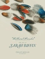 Without Hands | The Art Of Sarah Biffin | Ellie Smith (U. A.) | Taschenbuch