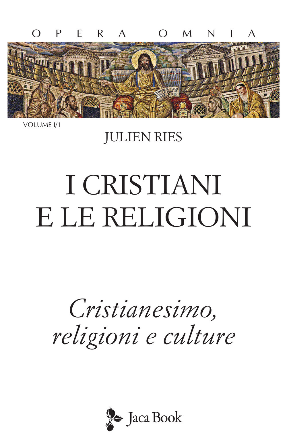 Libri Ries Julien - Opera Omnia #1/1