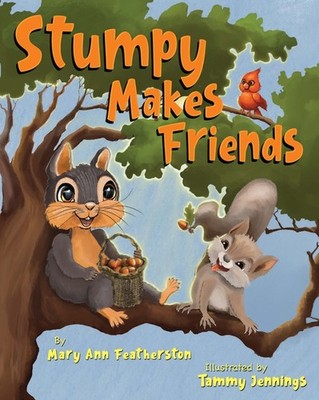 Stumpy Makes Friends Hardcover by Mary Ann Featherston