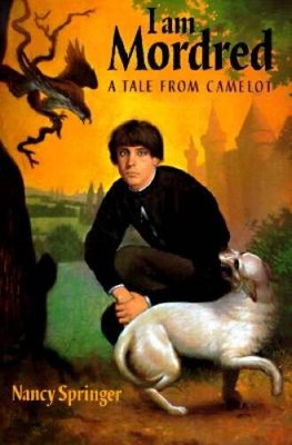 I Am Mordred: A Tale from Camelot - Hardcover By Springer, Nancy - VERY GOOD