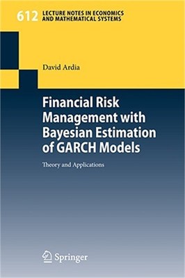 Financial Risk Management with Bayesian Estimation of Garch Models: Theory and A