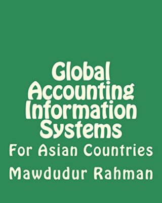 Global Accounting Information Systems: AIS for developing countries, Rahman-,