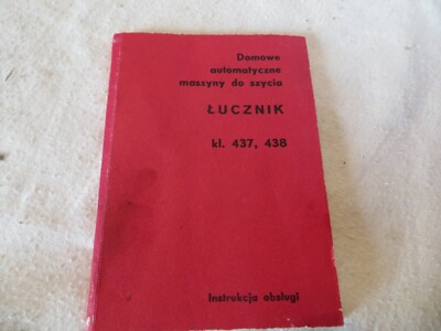Lucznik 437 438 Nähmaschine  Original Anleitung Handbuch Gebrauchsanweisung 