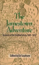 Jamestown Adventure, The: Accounts of the Virginia C...