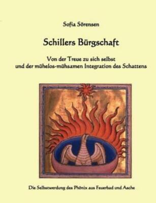 Schillers B?Rgschaft: Von Der Treue Zu Sich Selbst Und Der M?Helos-M?Hsamen...