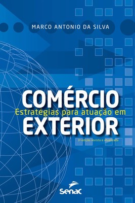 Marco Antonio Da Silva | Estratégias para atuação em comércio exterior | Buch