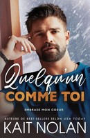 Quelqu'un Comme Toi | Kait Nolan | Taschenbuch | Embrase Mon Coeur | FranzöSisch