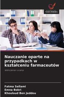 Fatma Sellami (U. A.) | Nauczanie Oparte Na Przypadkach W Kszta¿Ceniu...