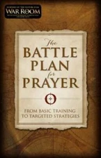 The Battle Plan for Prayer: From Basic Training to Targete - VERY GOOD