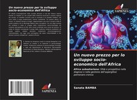 Sanata Bamba | Un Nuovo Prezzo Per Lo Sviluppo Socio-Economico Dell'africa