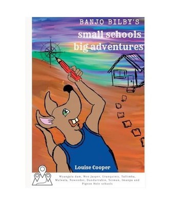 Banjo Bilby's Small Schools Big Adventures, Cooper, Louise