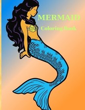 Mermaid Coloring Book: Pages 100 Sheets 50 , - For Kids Ages 4-8 by C. Luch