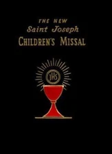 The New Saint Joseph Children's Missal: An Easly Way of Participating at Mass fo