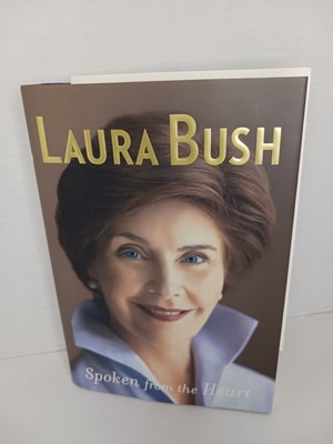 Laura Bush *SIGNED* Spoken from the Heart Book - US First Lady - George Bush