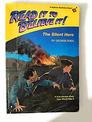 The Silent Hero (Read It to Beleive It) - Paperback, by Shea George - Very Good