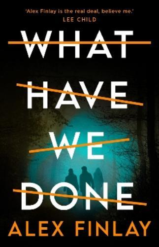 Alex Finlay What Have We Done (Tascabile)