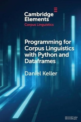 Programming for Corpus Linguistics with Python and Dataframes Dan